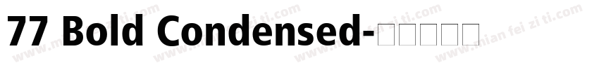 77 Bold Condensed字体转换